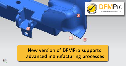 DFMPro supports advanced manufacturing processes 